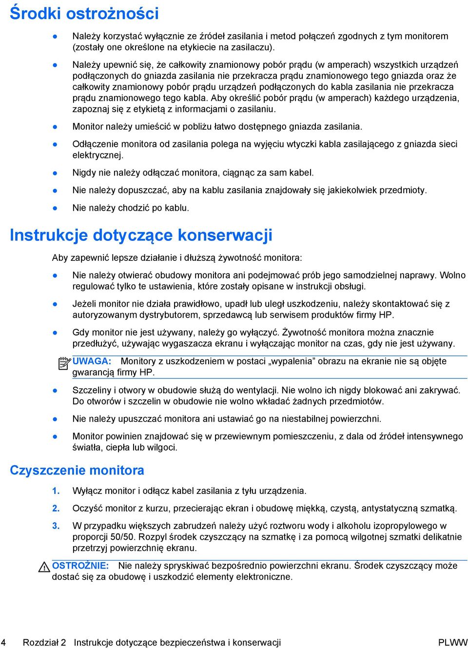 pobór prądu urządzeń podłączonych do kabla zasilania nie przekracza prądu znamionowego tego kabla.