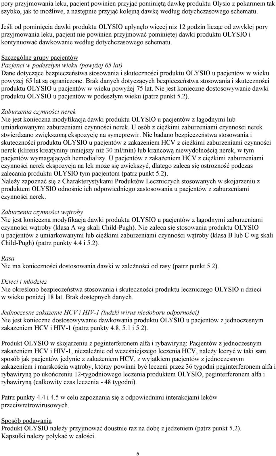 dawkowanie według dotychczasowego schematu.