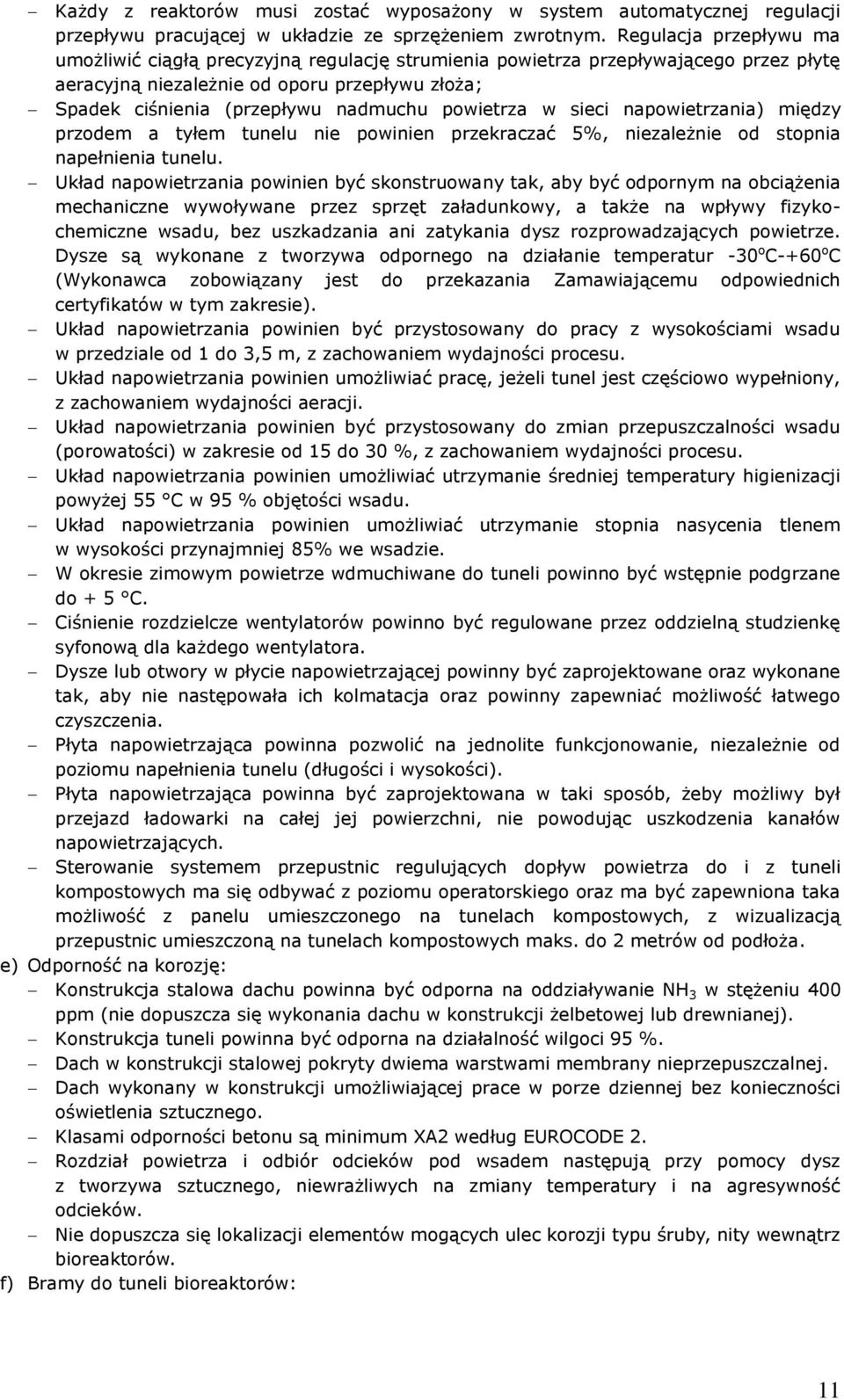 powietrza w sieci napowietrzania) między przodem a tyłem tunelu nie powinien przekraczać 5%, niezależnie od stopnia napełnienia tunelu.