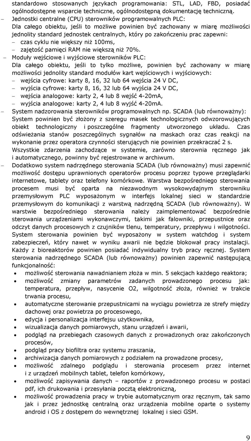 zakończeniu prac zapewni: czas cyklu nie większy niż 100ms, zajętość pamięci RAM nie większą niż 70%.