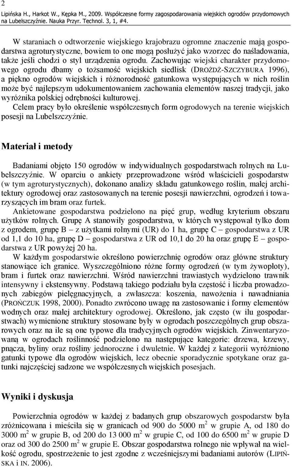 jako wzorzec do naśladowania, także jeśli chodzi o styl urządzenia ogrodu.