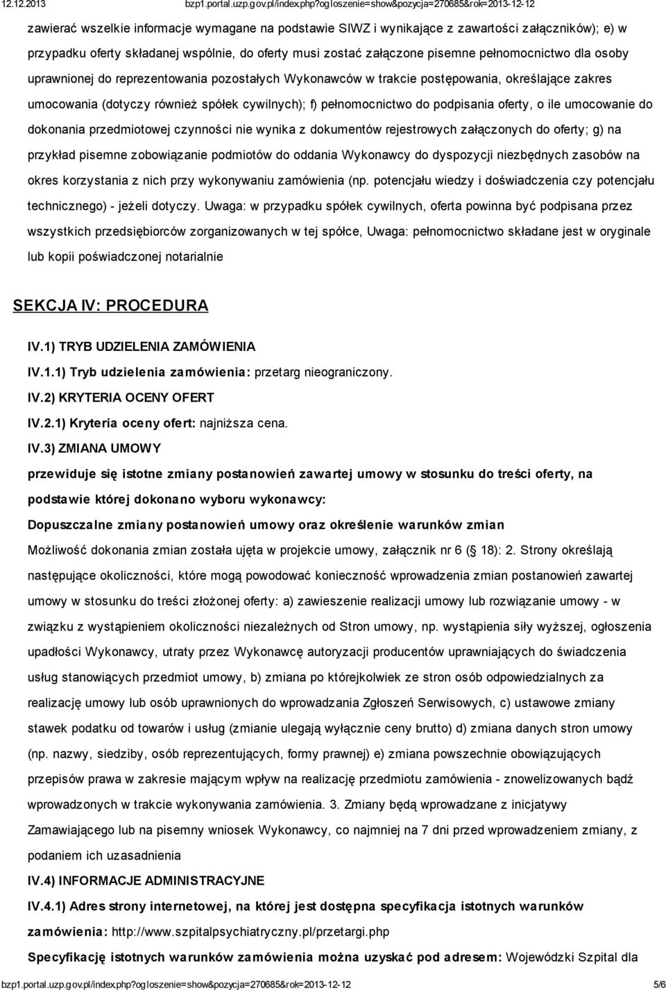 umocowanie do dokonania przedmiotowej czynności nie wynika z dokumentów rejestrowych załączonych do oferty; g) na przykład pisemne zobowiązanie podmiotów do oddania Wykonawcy do dyspozycji