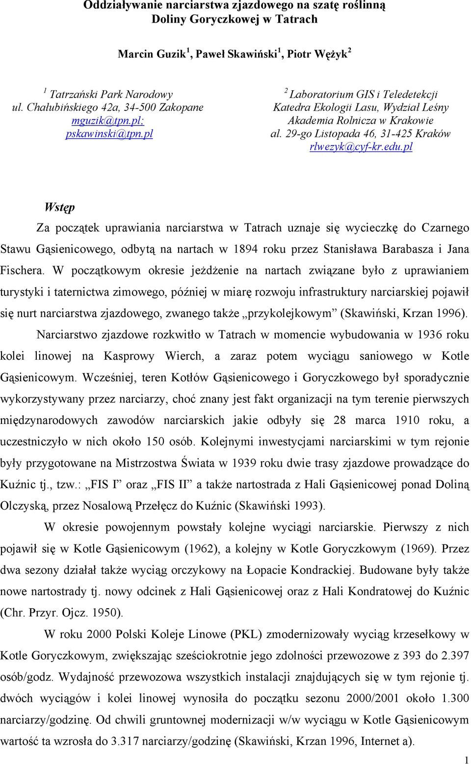 29-go Listopada 46, 31-425 Kraków rlwezyk@cyf-kr.edu.
