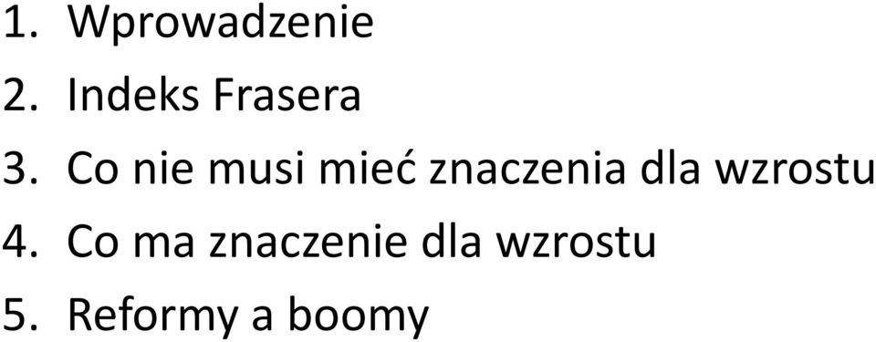 Co nie musi mieć znaczenia dla