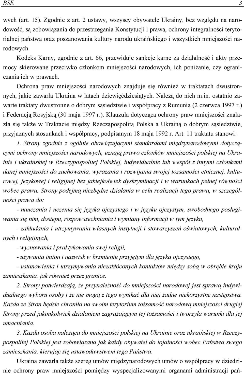ukraińskiego i wszystkich mniejszości narodowych. Kodeks Karny, zgodnie z art.