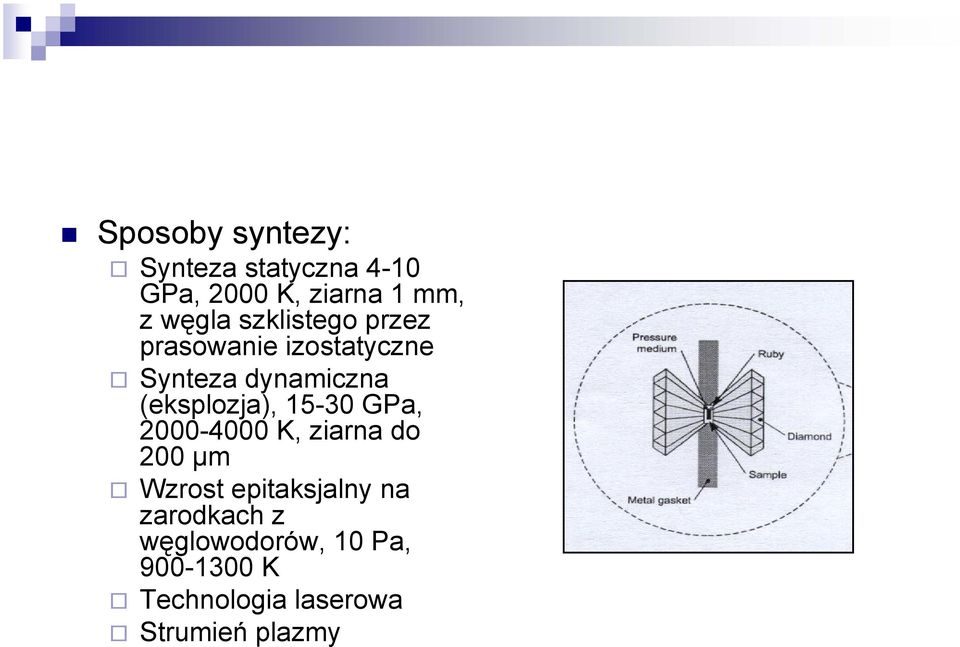 (eksplozja), 15-30 GPa, 2000-4000 K, ziarna do 200 µm Wzrost