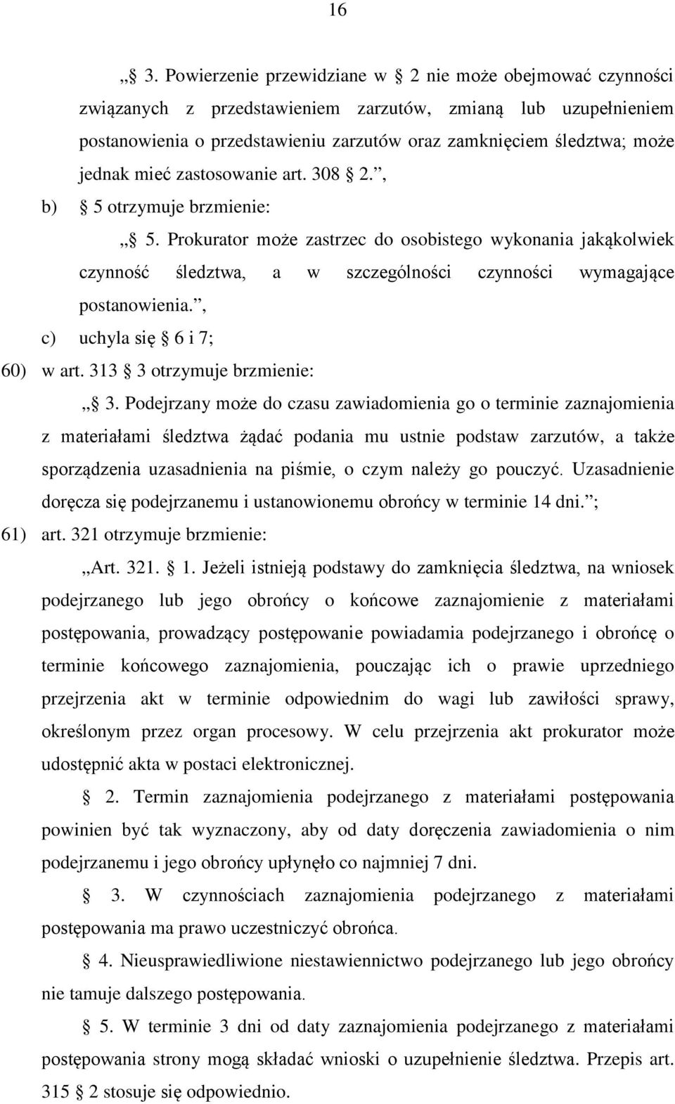 , c) uchyla się 6 i 7; 60) w art. 313 3 otrzymuje brzmienie: 3.