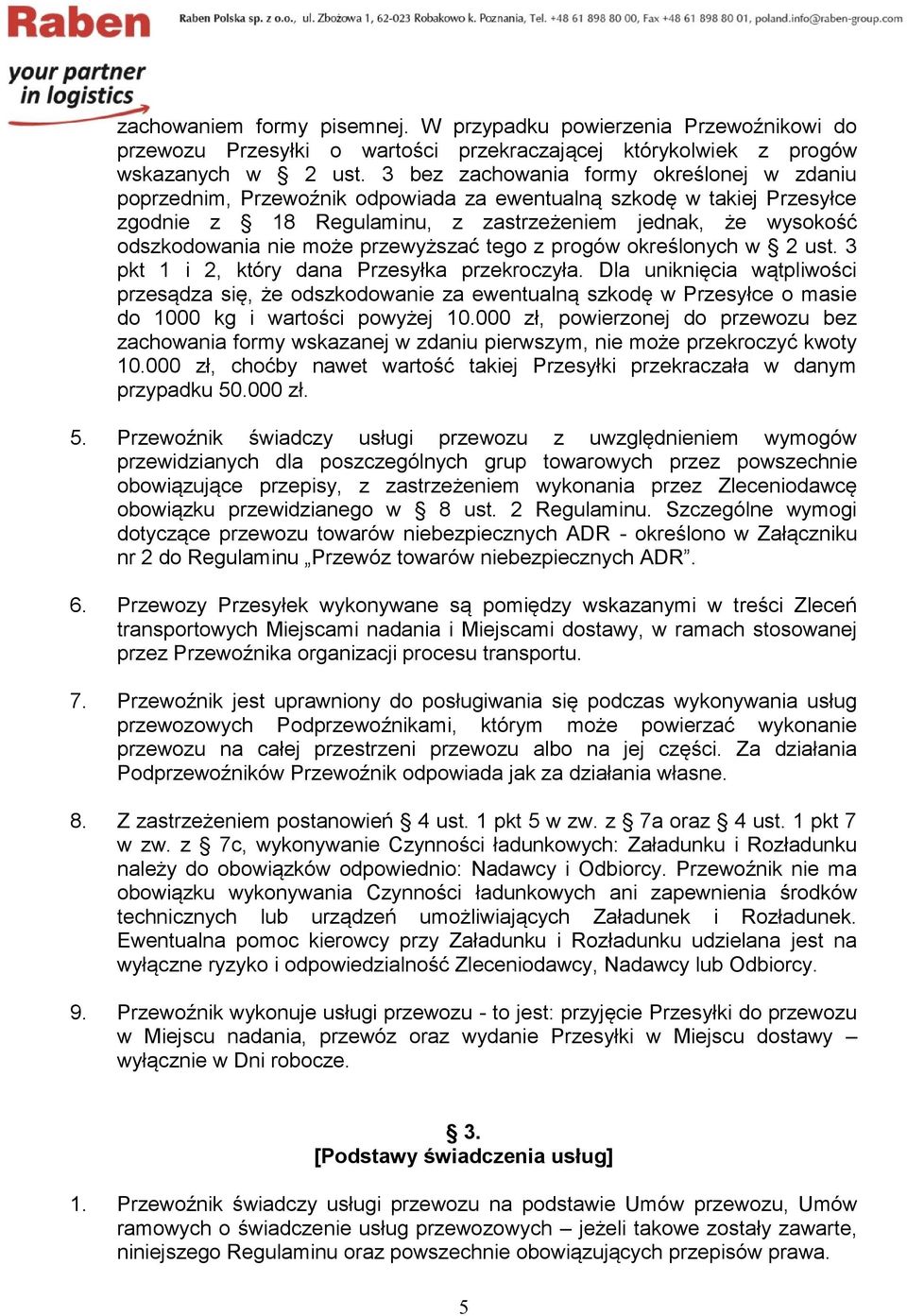 przewyższać tego z progów określonych w 2 ust. 3 pkt 1 i 2, który dana Przesyłka przekroczyła.