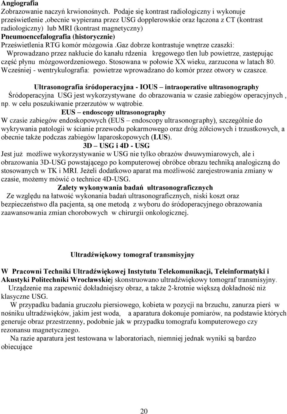 (historycznie) Prześwietlenia RTG komór mózgowia.