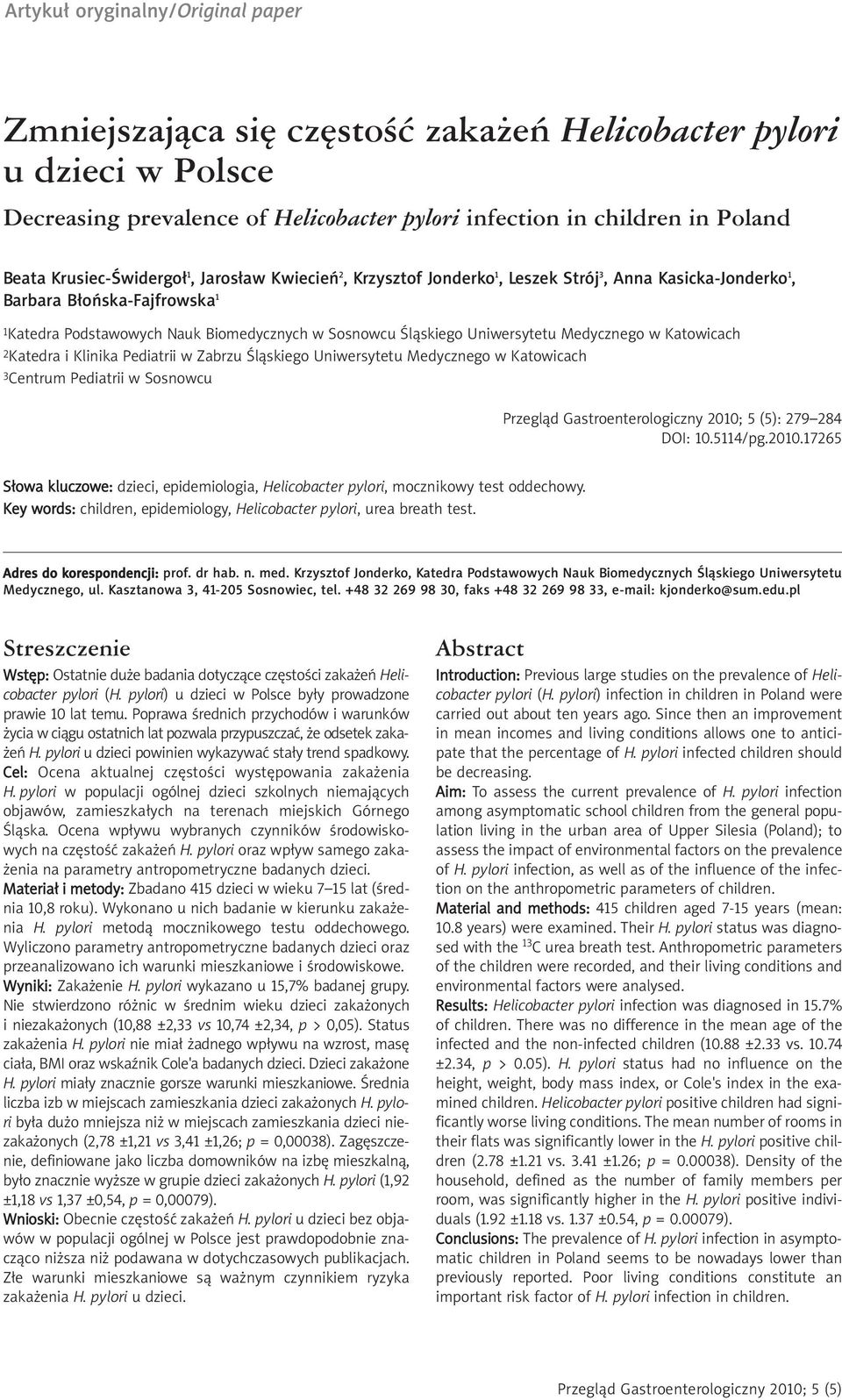 Uniwersytetu Medycznego w Katowicach 2Katedra i Klinika Pediatrii w Zabrzu Śląskiego Uniwersytetu Medycznego w Katowicach 3Centrum Pediatrii w Sosnowcu : 279 284 DOI: 10.5114/pg.2010.
