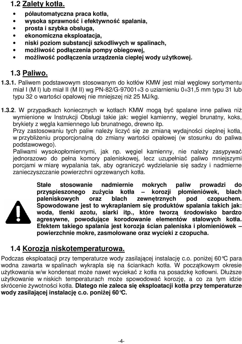 obiegowej, moŝliwość podłączenia urządzenia ciepłej wody uŝytkowej. 1.