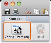 oknie kontaktu. Na karcie Kontakt kliknij przycisk Zapisz i zamknij.