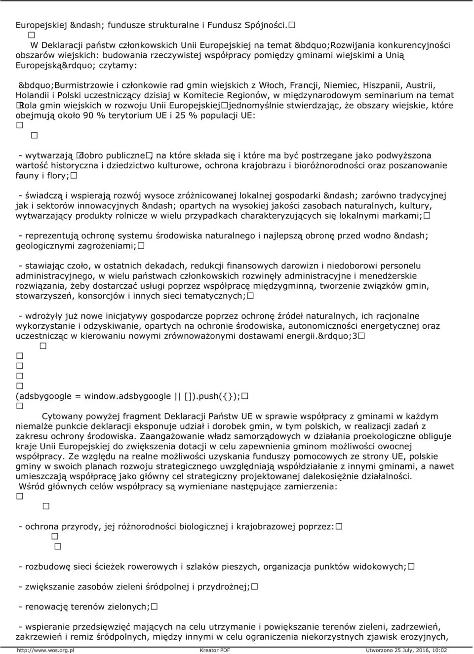 Burmistrzowie i członkowie rad gmin wiejskich z Włoch, Francji, Niemiec, Hiszpanii, Austrii, Holandii i Polski uczestniczący dzisiaj w Komitecie Regionów, w międzynarodowym seminarium na temat»rola