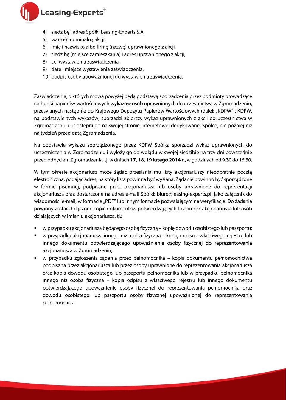 miejsce wystawienia zaświadczenia, 10) podpis osoby upoważnionej do wystawienia zaświadczenia.