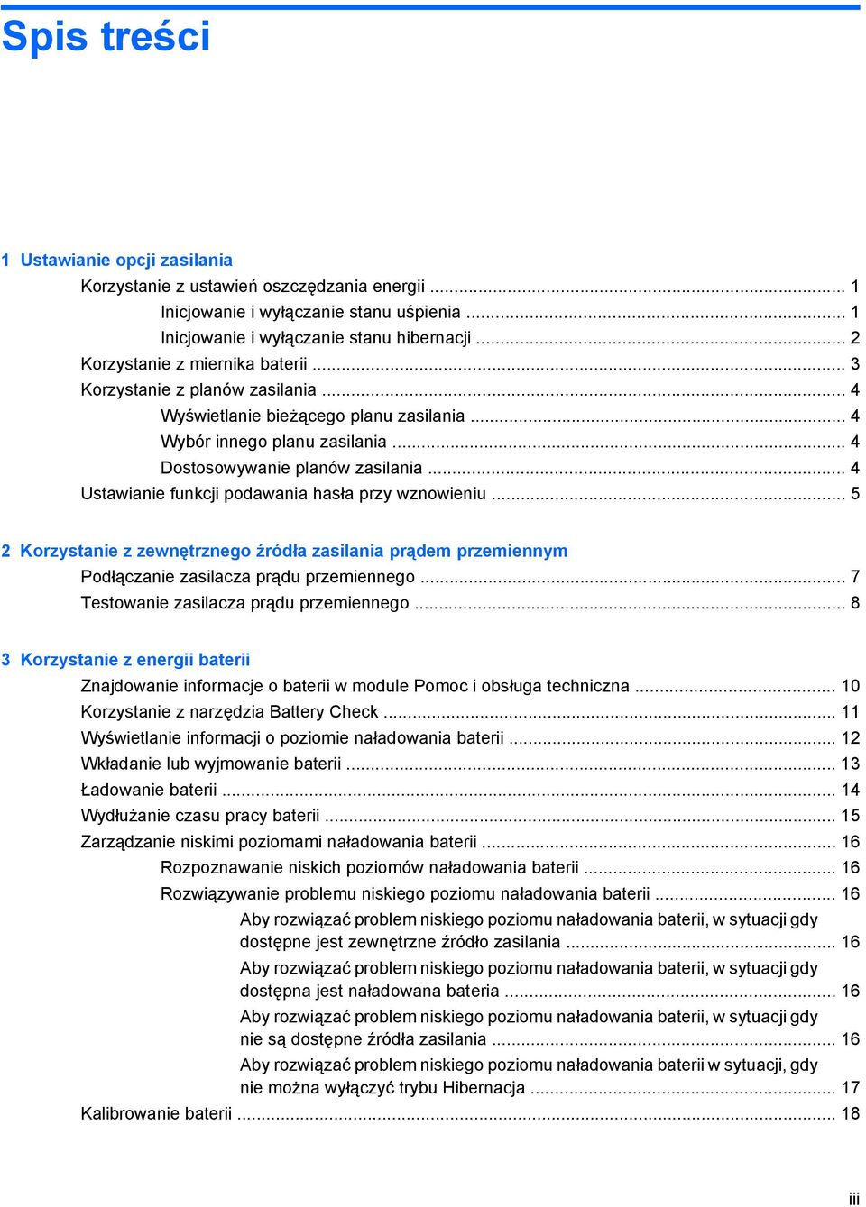 .. 4 Ustawianie funkcji podawania hasła przy wznowieniu... 5 2 Korzystanie z zewnętrznego źródła zasilania prądem przemiennym Podłączanie zasilacza prądu przemiennego.