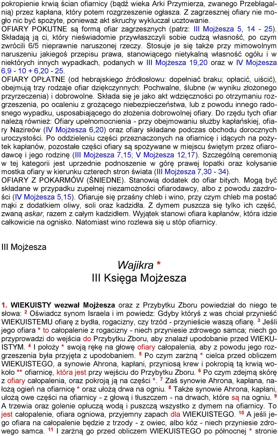 Składają ją ci, który nieświadomie przywłaszczyli sobie cudzą własność, po czym zwrócili 6/5 nieprawnie naruszonej rzeczy.