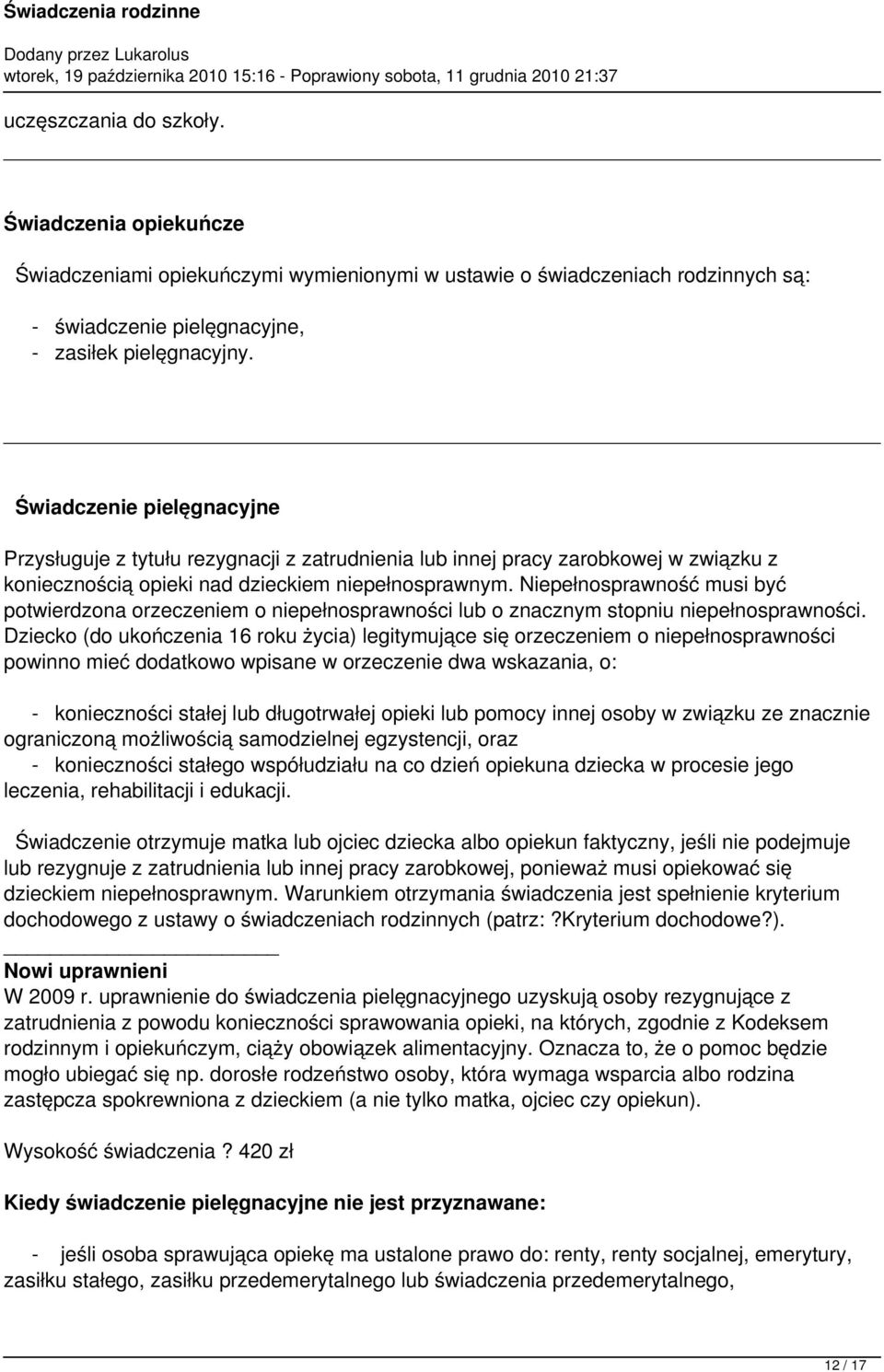 Niepełnosprawność musi być potwierdzona orzeczeniem o niepełnosprawności lub o znacznym stopniu niepełnosprawności.