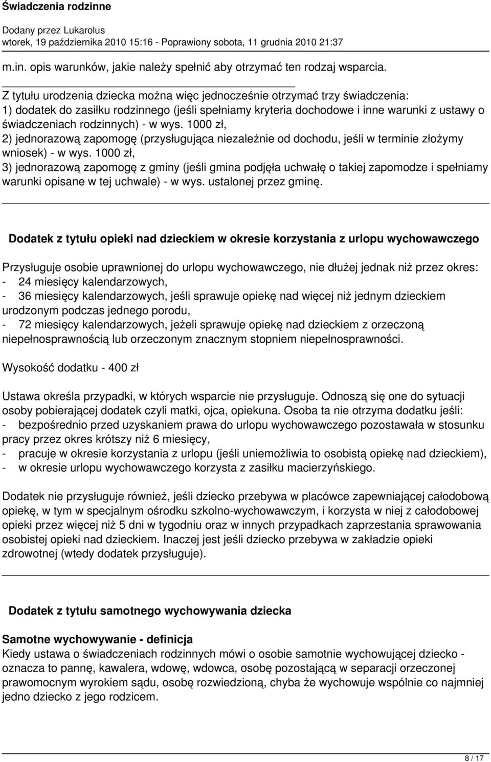 - w wys. 1000 zł, 2) jednorazową zapomogę (przysługująca niezależnie od dochodu, jeśli w terminie złożymy wniosek) - w wys.