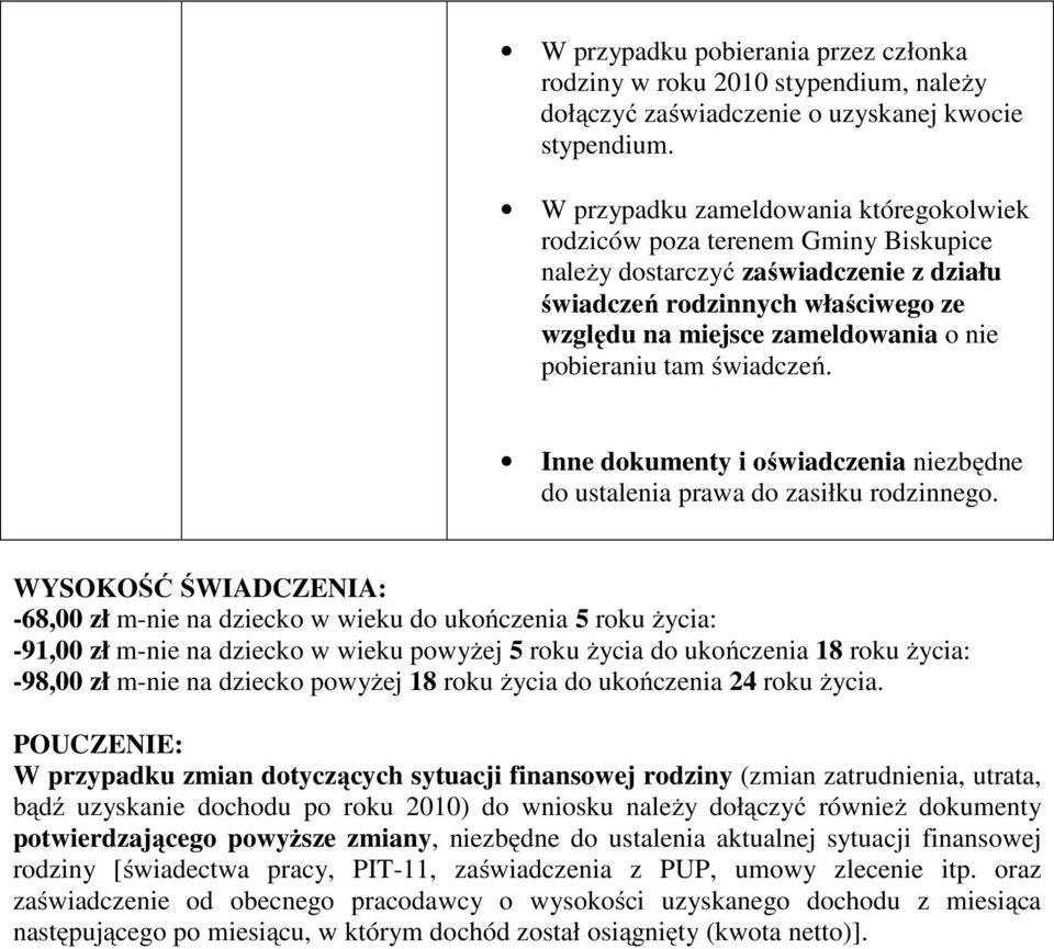 świadczeń. Inne dokumenty i oświadczenia niezbędne do ustalenia prawa do zasiłku rodzinnego.