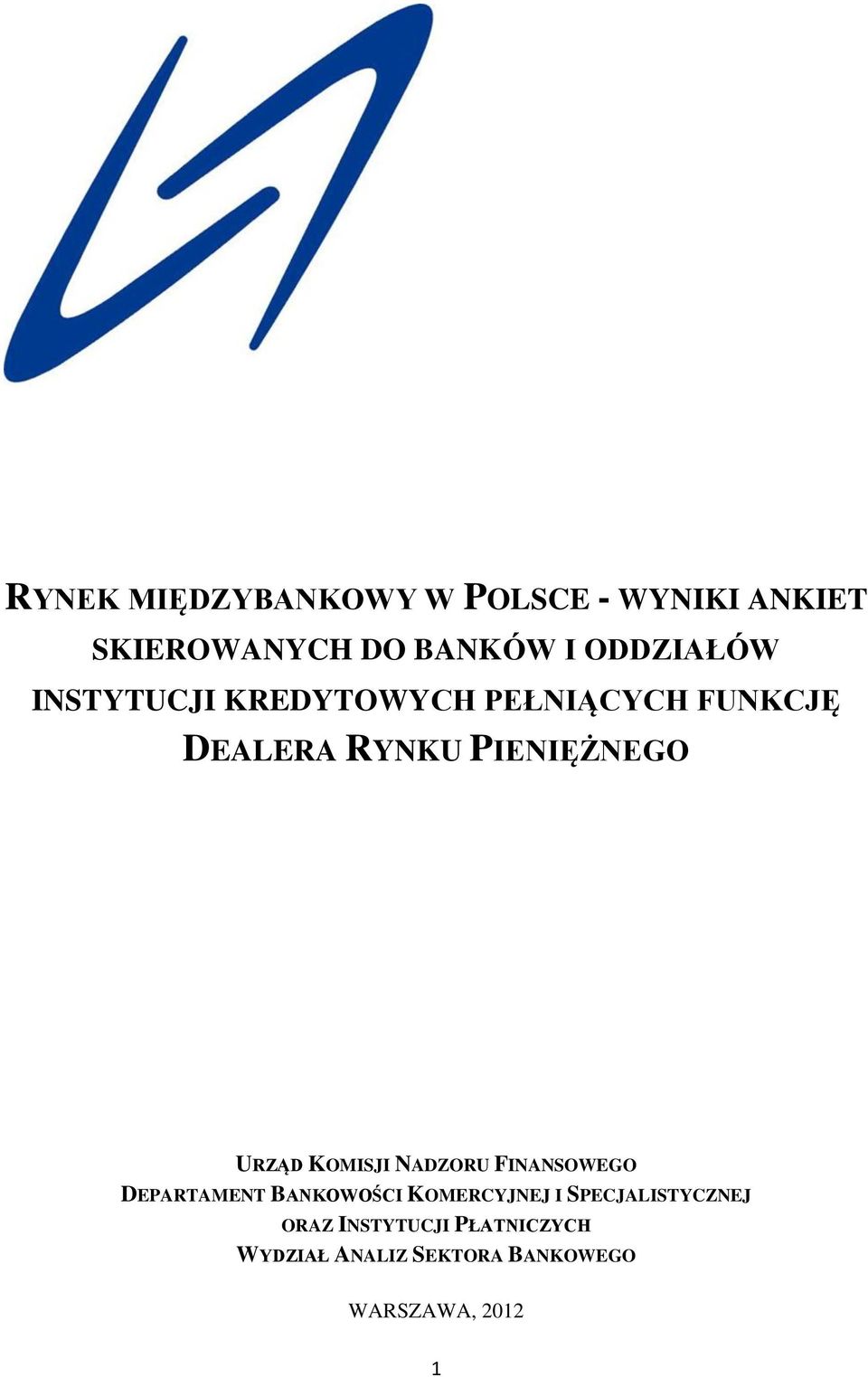 URZĄD KOMISJI NADZORU FINANSOWEGO DEPARTAMENT BANKOWOŚCI KOMERCYJNEJ I