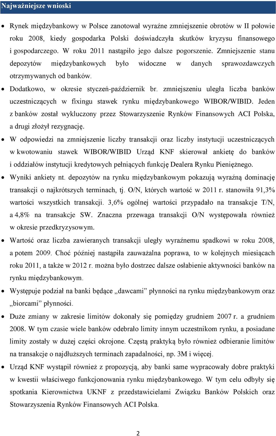 zmniejszeniu uległa liczba banków uczestniczących w fixingu stawek rynku międzybankowego WIBOR/WIBID.