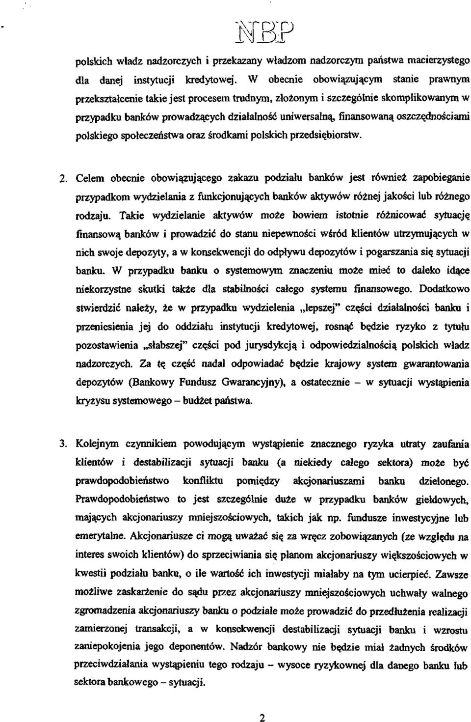 oszczędnościami polskiego społeczeństwa oraz środkami polskich przedsiębiorstw. 2.