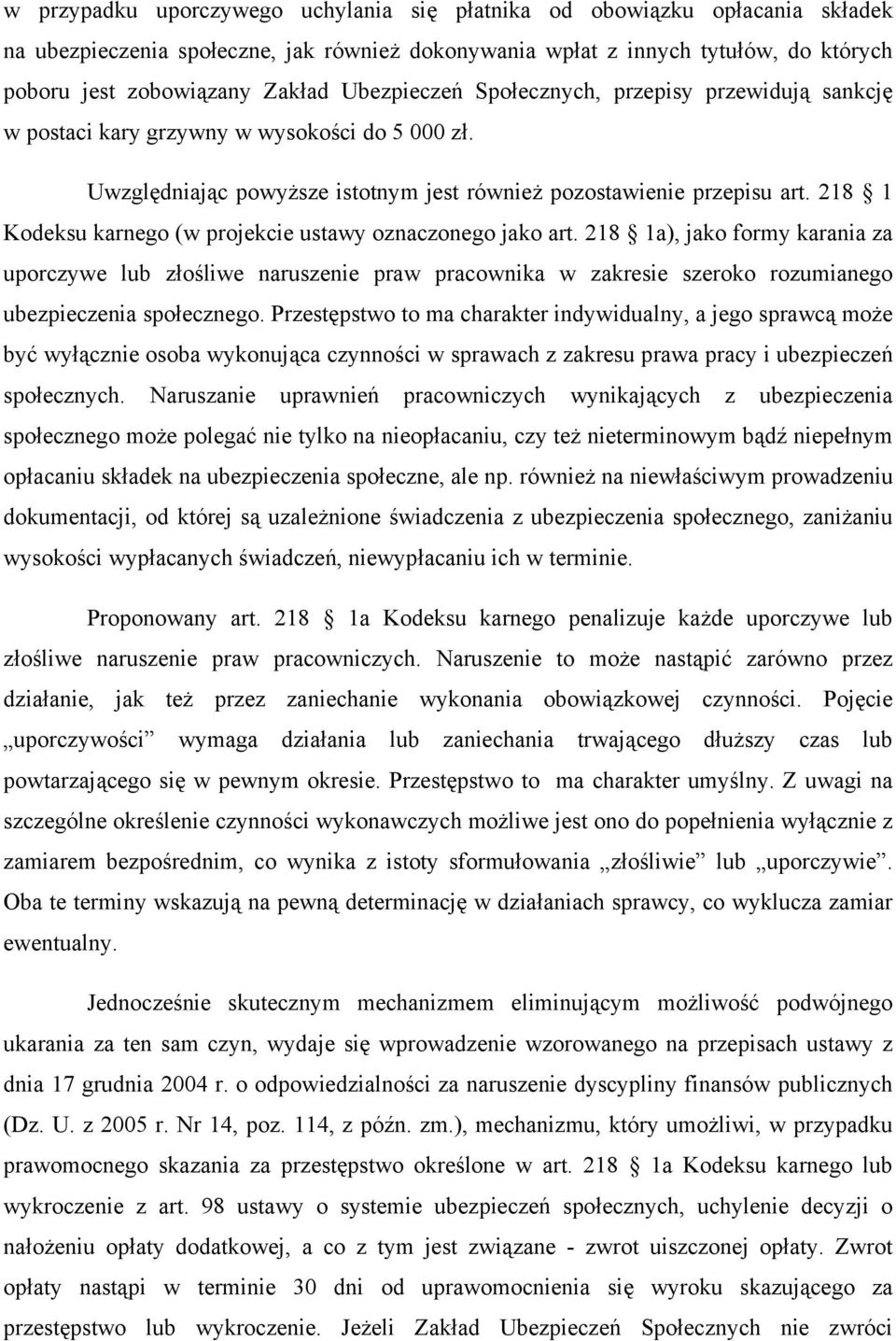 218 1 Kodeksu karnego (w projekcie ustawy oznaczonego jako art.