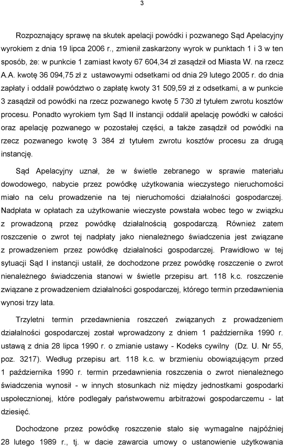A. kwotę 36 094,75 zł z ustawowymi odsetkami od dnia 29 lutego 2005 r.