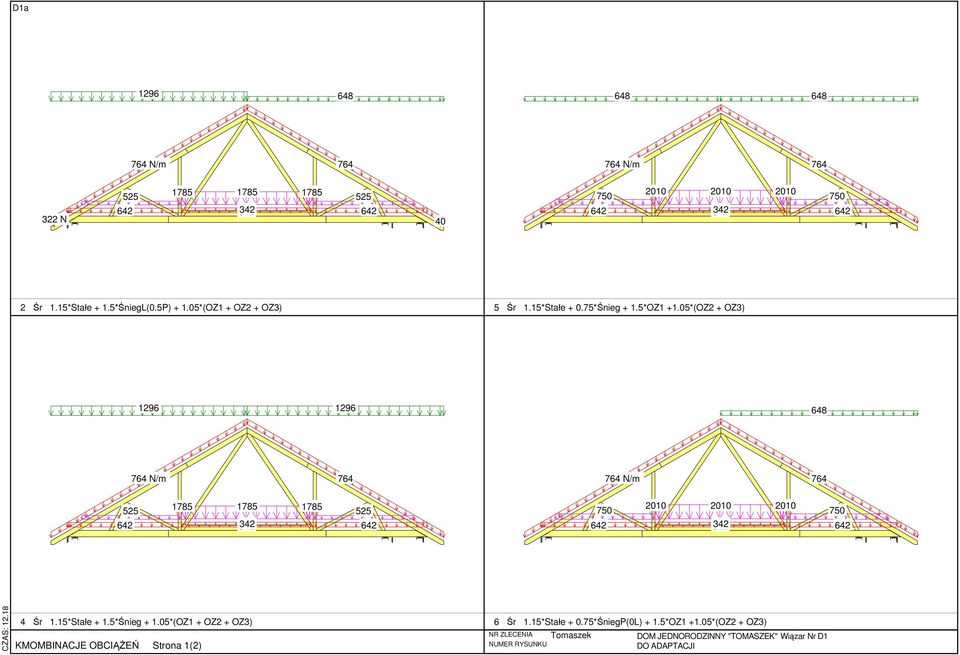 05*(OZ2 + OZ3) 1296 1296 648 764 N/m 764 764 N/m 764 525 342 525 750 2010 2010 342 2010 750 CZAS: 12.18 4 Śr 1.15*Stałe + 1.
