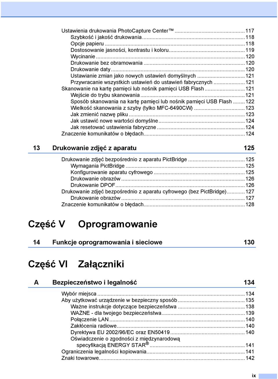 ..121 Skanowanie na kartę pamięci lub nośnik pamięci USB Flash...121 Wejście do trybu skanowania...121 Sposób skanowania na kartę pamięci lub nośnik pamięci USB Flash.