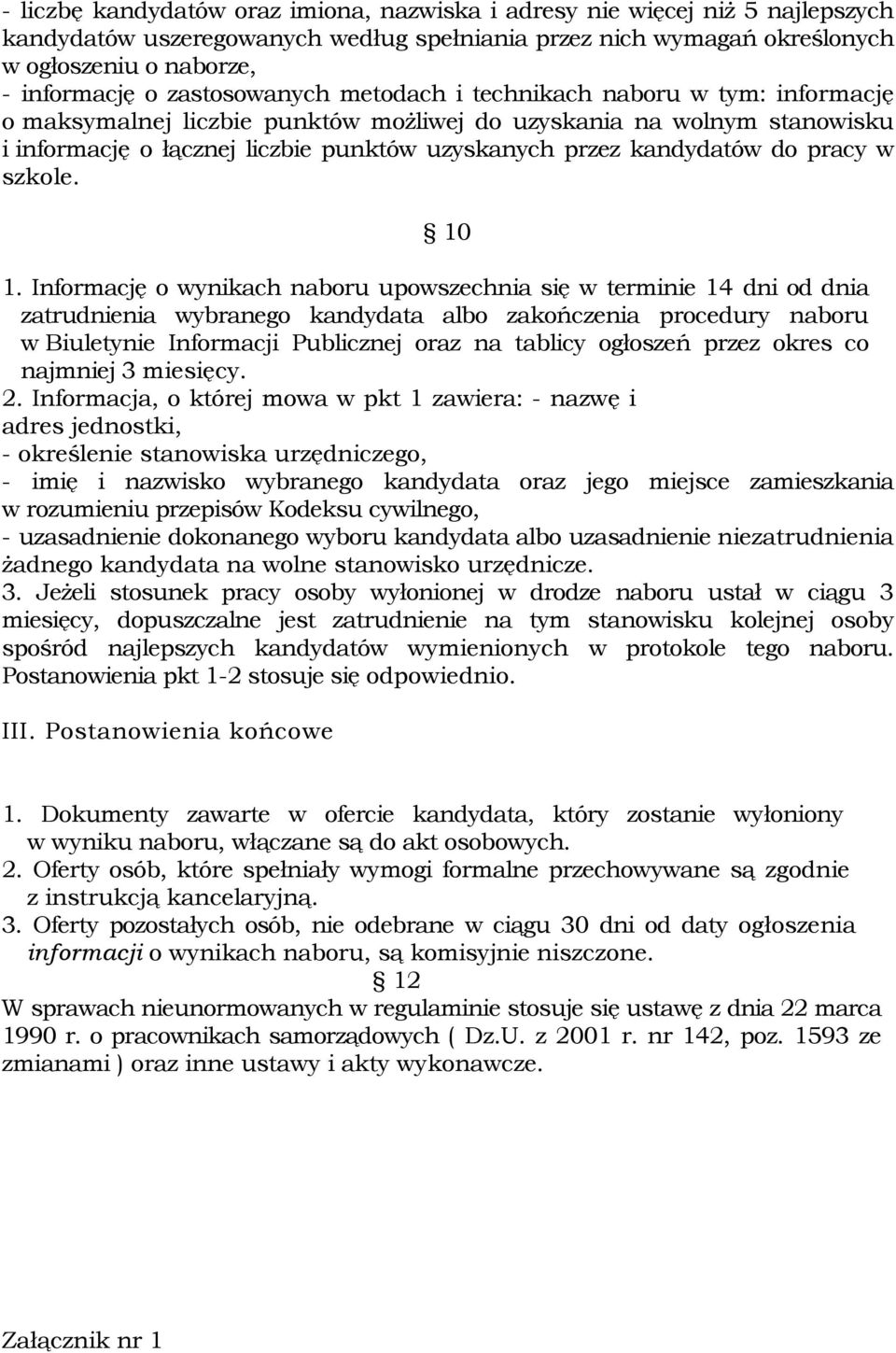 kandydatów do pracy w szkole. 10 1.