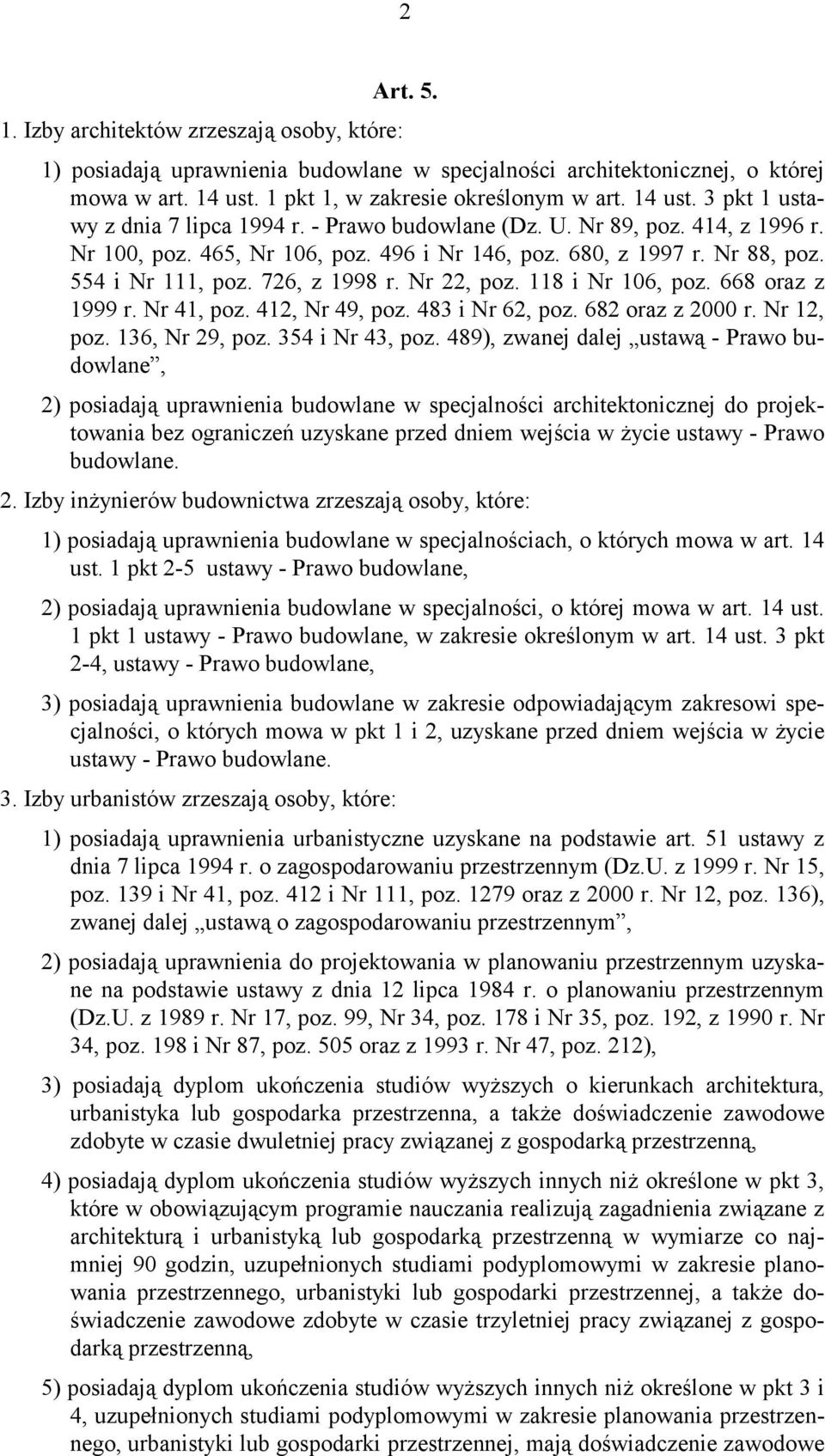 668 oraz z 1999 r. Nr 41, poz. 412, Nr 49, poz. 483 i Nr 62, poz. 682 oraz z 2000 r. Nr 12, poz. 136, Nr 29, poz. 354 i Nr 43, poz.