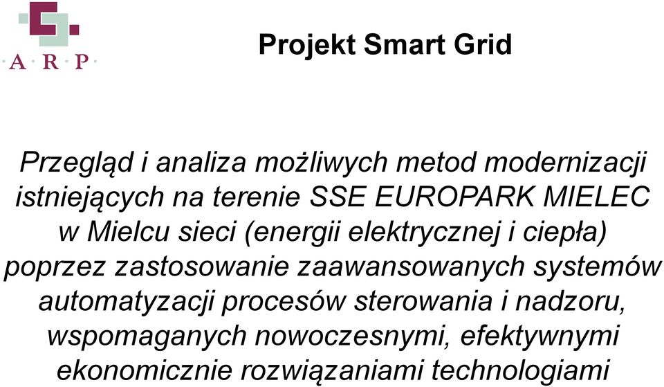 poprzez zastosowanie zaawansowanych systemów automatyzacji procesów sterowania i