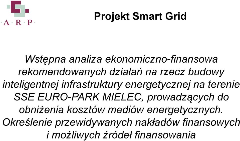 terenie SSE EURO-PARK MIELEC, prowadzących do obniżenia kosztów mediów