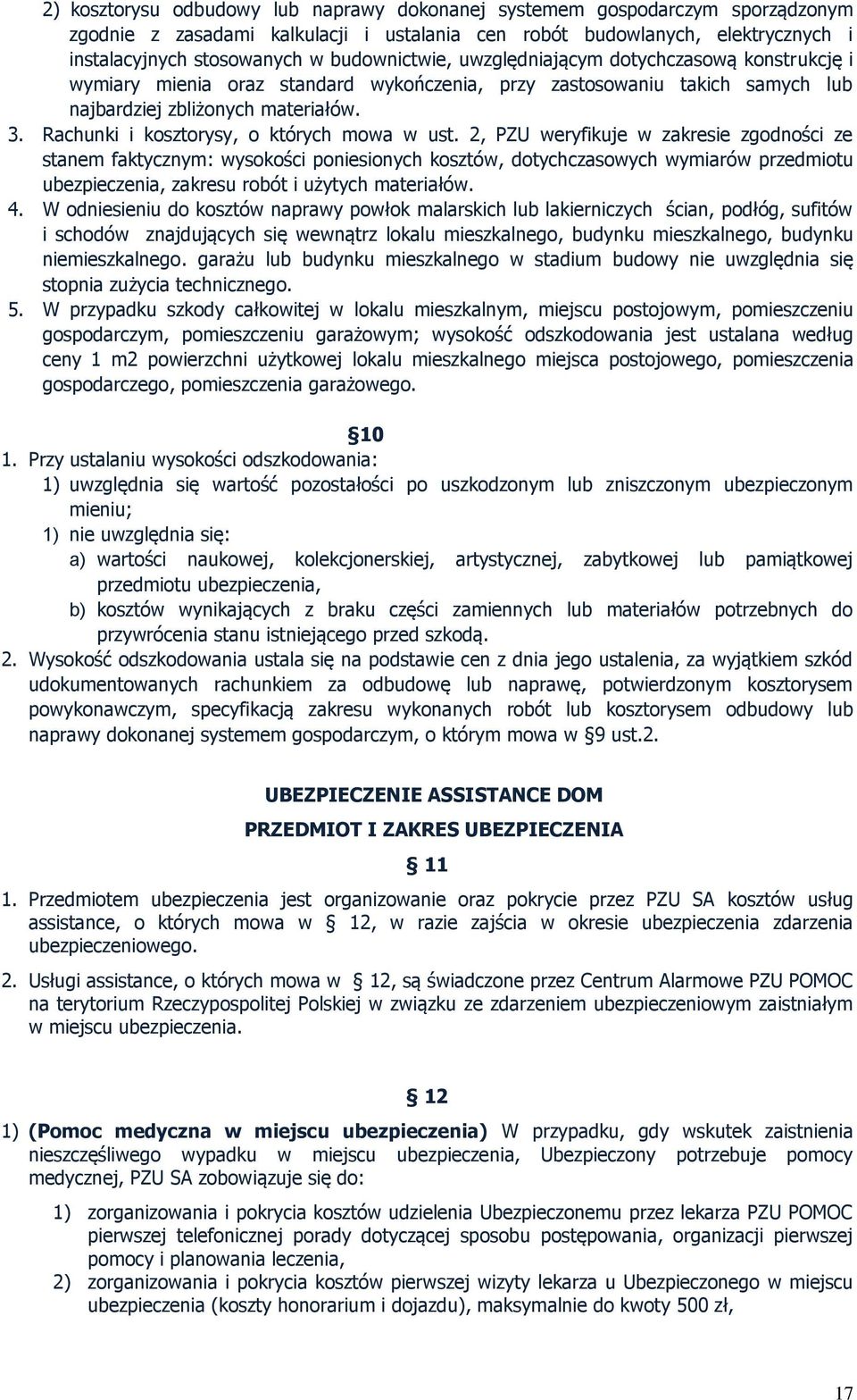 Rachunki i kosztorysy, o których mowa w ust.