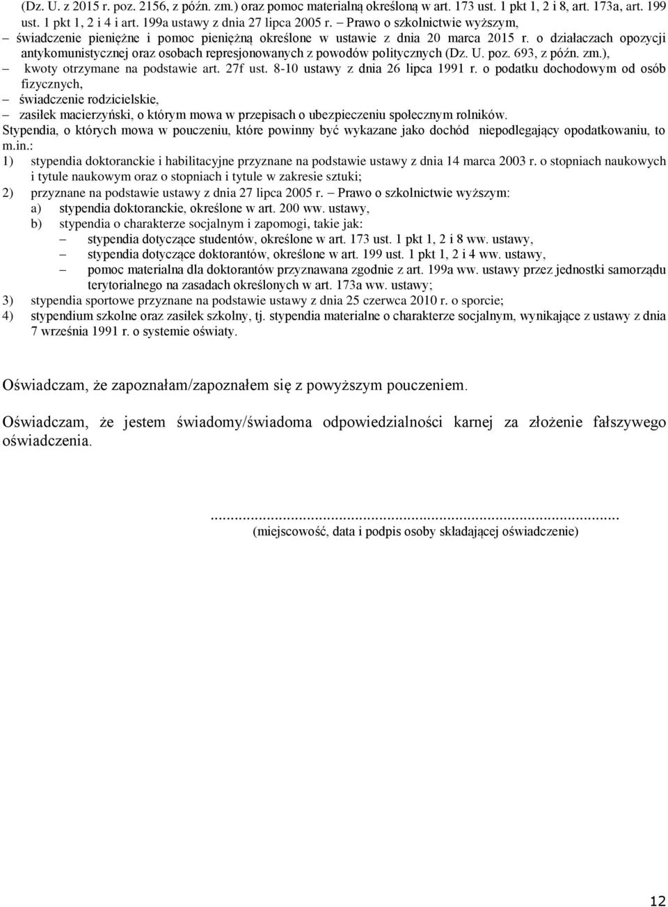 o działaczach opozycji antykomunistycznej oraz osobach represjonowanych z powodów politycznych (Dz. U. poz. 693, z późn. zm.), kwoty otrzymane na podstawie art. 27f ust.