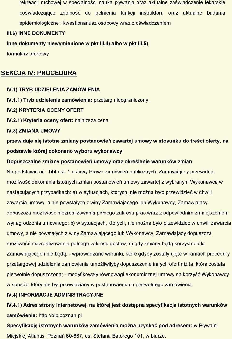 IV.2) KRYTERIA OCENY OFERT IV.