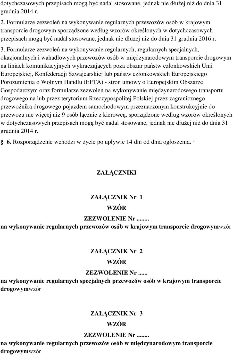 Formularze zezwoleń na wykonywanie regularnych, regularnych specjalnych, okazjonalnych i wahadłowych przewozów osób w międzynarodowym transporcie drogowym na liniach komunikacyjnych wykraczających