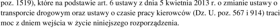 o zmianie ustawy o transporcie drogowym oraz ustawy o