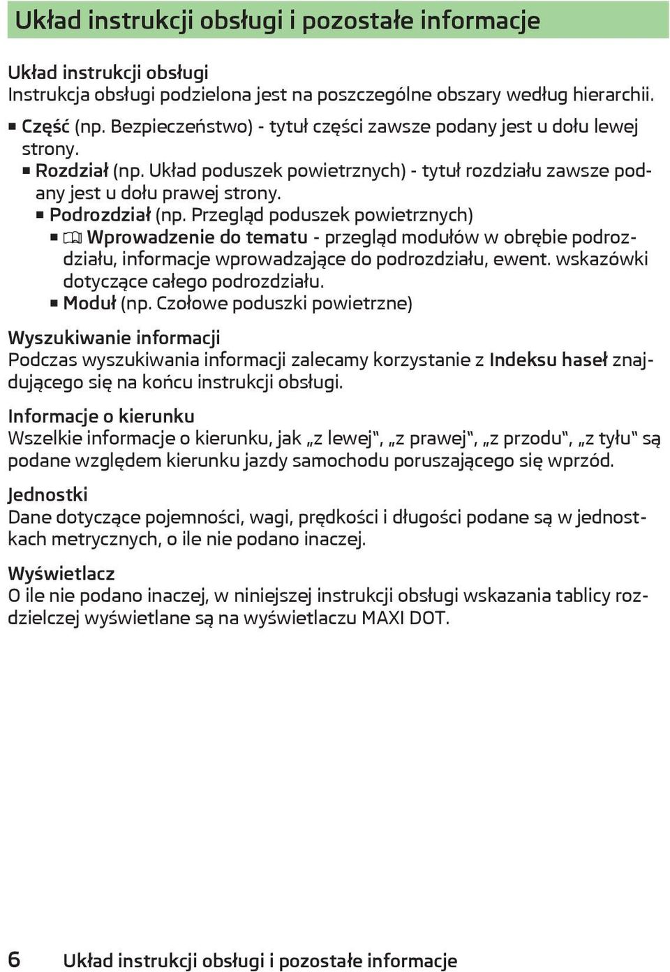 Przegląd poduszek powietrznych) Wprowadzenie do tematu - przegląd modułów w obrębie podrozdziału, informacje wprowadzające do podrozdziału, ewent. wskazówki dotyczące całego podrozdziału. Moduł (np.