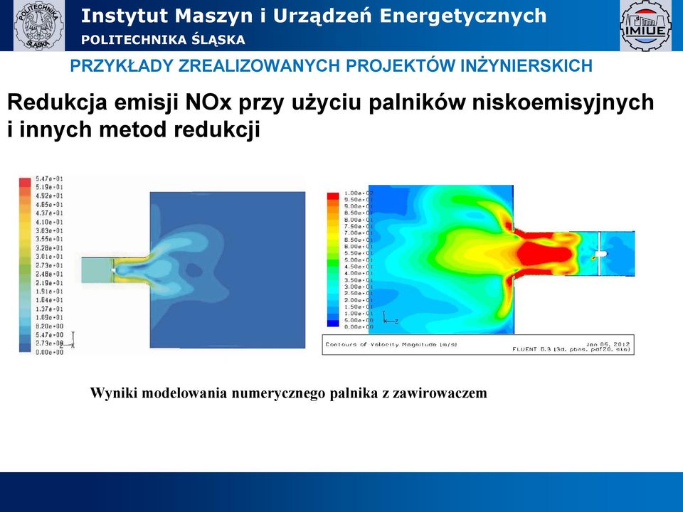 palników niskoemisyjnych i innych metod