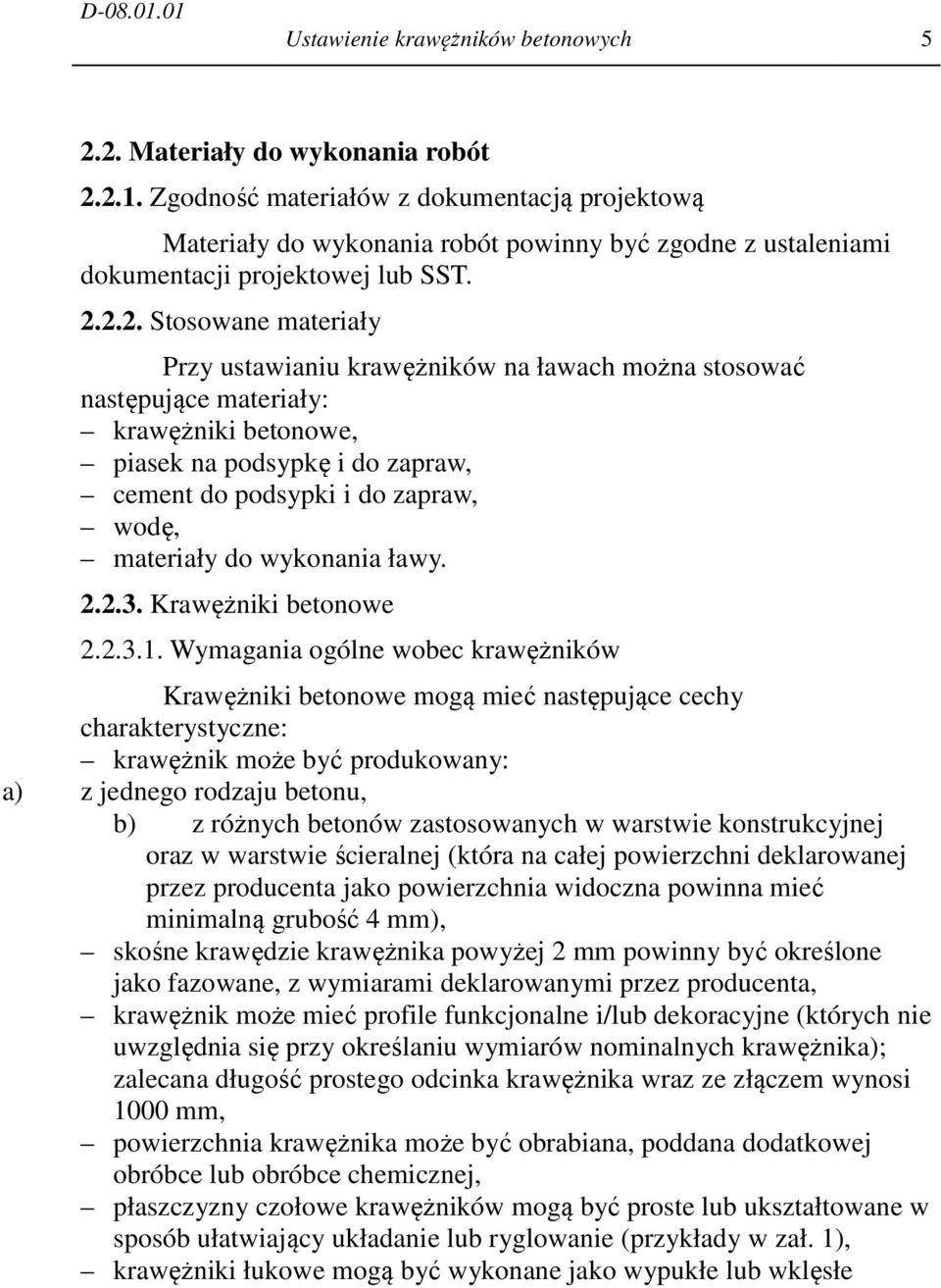 materiały do wykonania ławy. 2.2.3. Krawężniki betonowe 2.2.3.1.