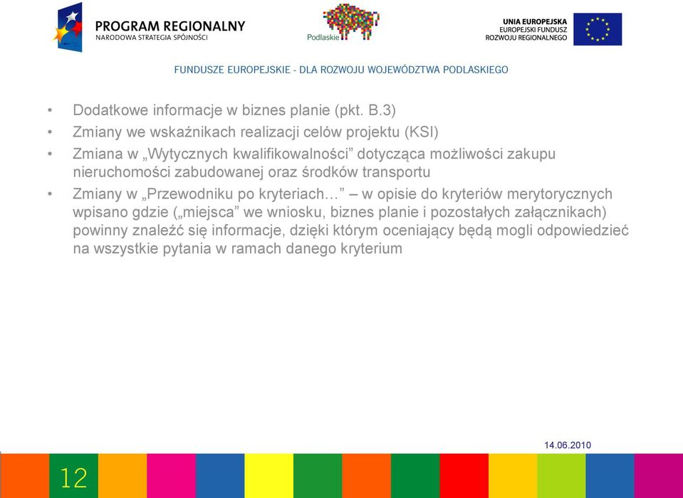 nieruchomości zabudowanej oraz środków transportu Zmiany w Przewodniku po kryteriach w opisie do kryteriów merytorycznych