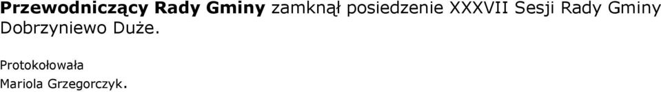 Sesji Rady Gminy Dobrzyniewo