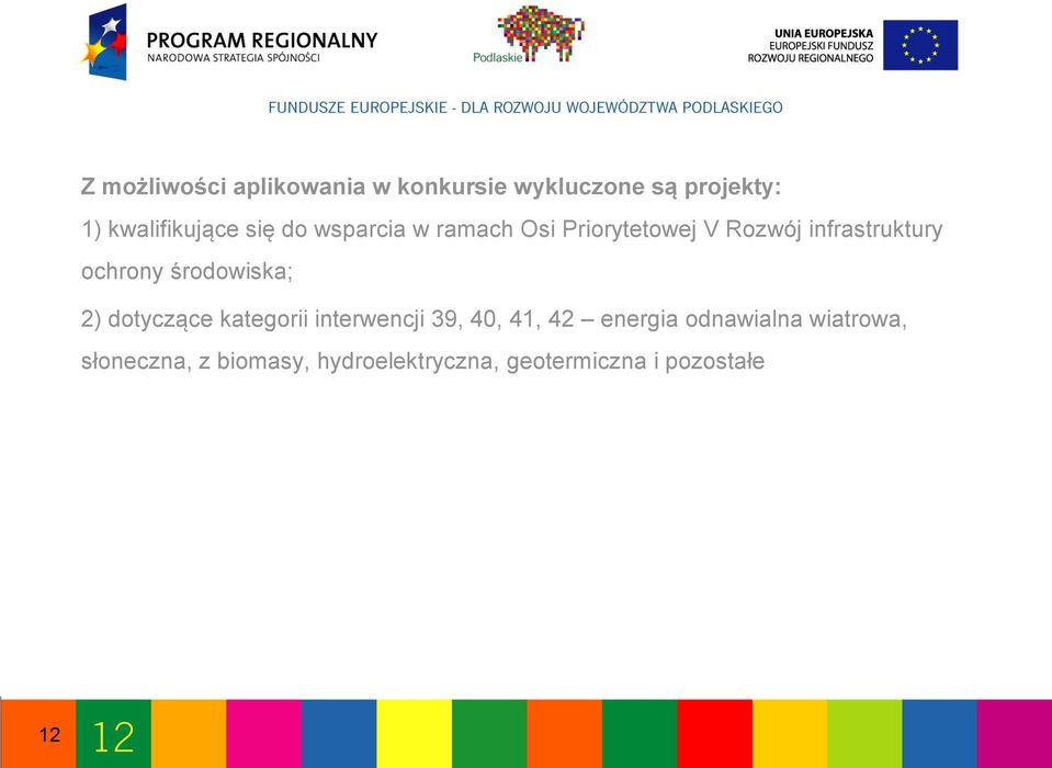 środowiska; 2) dotyczące kategorii interwencji 39, 40, 41, 42 energia