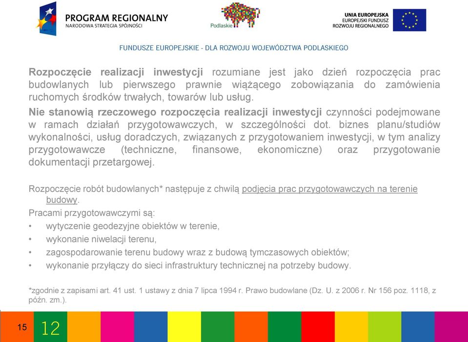 biznes planu/studiów wykonalności, usług doradczych, związanych z przygotowaniem inwestycji, w tym analizy przygotowawcze (techniczne, finansowe, ekonomiczne) oraz przygotowanie dokumentacji