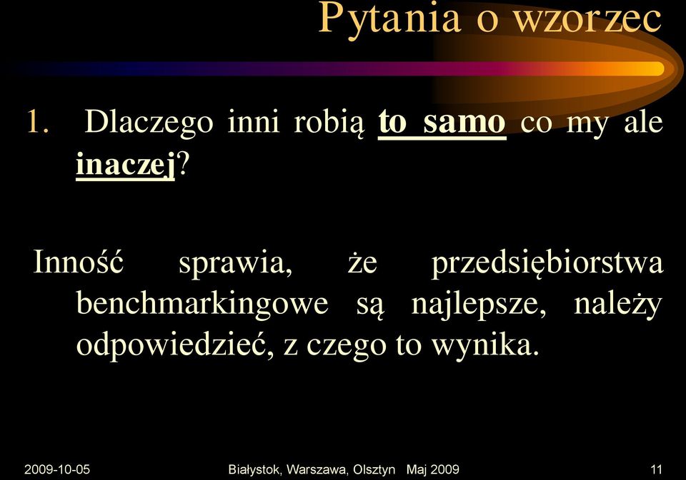 Inność sprawia, że przedsiębiorstwa benchmarkingowe są