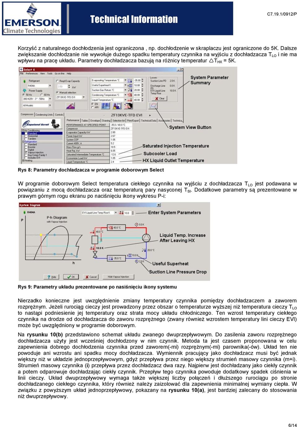 Parametry dochładzacza bazują na różnicy temperatur T HX = 5K.