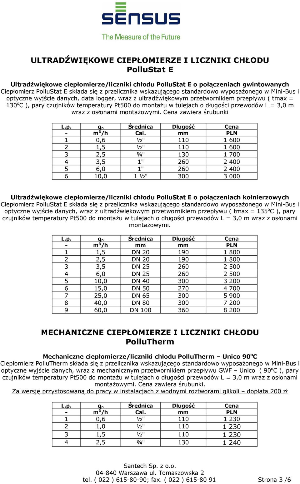 montaŝu w tulejach o długości przewodów L = 3,0 m wraz z osłonami montaŝowymi.