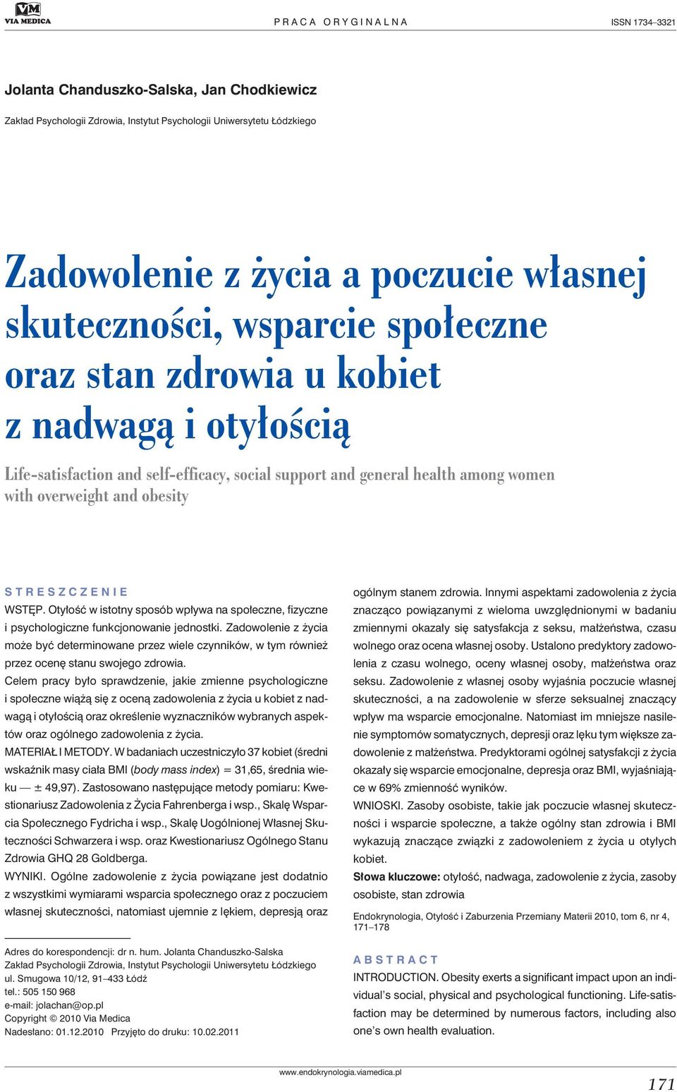 STRESZCZENIE WSTĘP. Otyłość w istotny sposób wpływa na społeczne, fizyczne i psychologiczne funkcjonowanie jednostki.